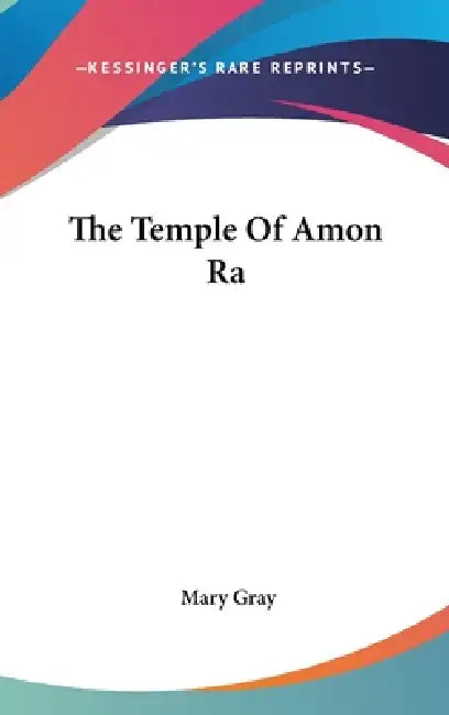 The Temple Of Amon Ra by Mary Gray