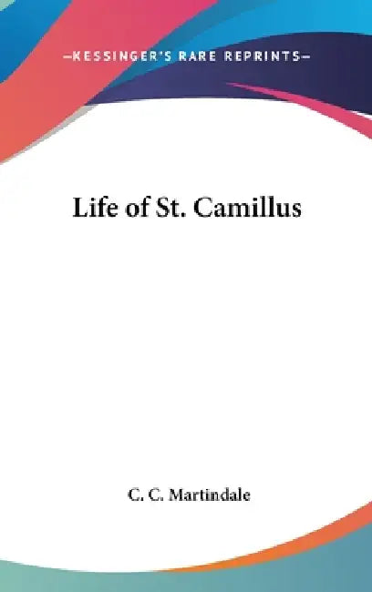 Life of St. Camillus by C. C. Martindale