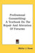 Professional Gunsmithing: A Textbook On The Repair And Alteration Of Firearms by Walter J. Howe