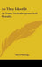 As They Liked It: An Essay On Shakespeare And Morality by Alfred Harbage