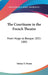 The Courtisane in the French Theatre: From Hugo to Becque 1831-1885 by Sidney D. Braun