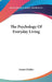 The Psychology Of Everyday Living by Ernest Dichter
