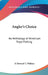 Angler's Choice: An Anthology of American Trout Fishing by II Walden Howard T.