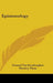 Epistemology by Fernand Van Steenberghen, Martin J. Flynn