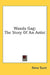 Wanda Gag: The Story Of An Artist by Alma Scott