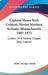 Captain Moses Rich Colman, Master Mariner, Scituate, Massachusetts 1807-1872: Letters Of A Yankee Clipper Ship Captain by Addie Cushing Colman