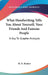 What Handwriting Tells You About Yourself, Your Friends And Famous People: A Key To Grapho-Analysis by M. N. Bunker