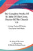 The Complete Works Of St. John Of The Cross, Doctor Of The Church V3: Living Flame Of Love, Cautions And More by St John of the Cross, E. Allison Peers, P. Silverio De Santa Teresa
