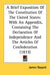 A Brief Exposition Of The Constitution Of The United States: With An Appendix, Containing The Declaration Of Independence And The Articles Of Confeder by James Bayard