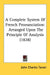 A Complete System Of French Pronunciation: Arranged Upon The Principle Of Analysis (1828) by John Charles Tarver