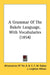 A Grammar of the Bakele Language, with Vocabularies (1854) by Missionaries of the a B C F M Gaboo, Missionaries of Western Africa, J. Leighton Wilson
