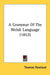 A Grammar Of The Welsh Language (1853) by Thomas Rowland