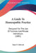 A Guide To Homeopathic Practice: Designed For The Use Of Families And Private Individuals (1885) by Isaac D. Johnson