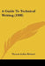 A Guide To Technical Writing (1908) by Thomas Arthur Rickard