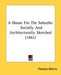 A House For The Suburbs: Socially And Architecturally Sketched (1861) by Thomas Morris