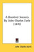A Hundred Sonnets By John Charles Earle (1870) by John Charles Earle