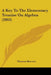 A Key To The Elementary Treatise On Algebra (1863) by Thomas Sherwin