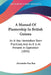 A Manual Of Plantership In British Guiana: As It Has Heretofore Been Practiced, And As It Is At Present In Operation (1856) by Alexander Mac Rae