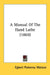 A Manual Of The Hand Lathe (1869) by Egbert Pomeroy Watson