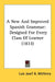 A New And Improved Spanish Grammar: Designed For Every Class Of Learner (1833) by Luis Josef a. McHenry