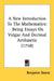 A New Introduction To The Mathematics: Being Essays On Vulgar And Decimal Arithmetic (1758) by Benjamin Donne