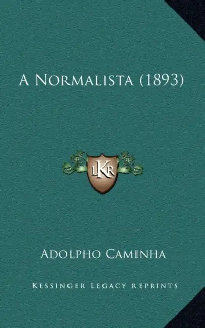 A Normalista (1893) by Adolpho Caminha