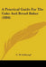 A Practical Guide For The Cake And Bread Baker (1884) by C. W. Schlumpf