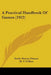 A Practical Handbook Of Games (1922) by Emily Warren Elmore, M. V. O'Shea