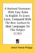 A Rational Grammar: With Easy Rules In English To Learn Latin, Compared With The Best Authors In Most Languages On This Subject (1731) by Jenkin Thomas Philipps