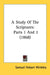 A Study Of The Scriptures: Parts 1 And 2 (1868) by Samuel Hobart Winkley