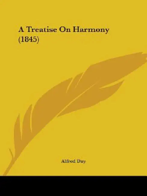 A Treatise On Harmony (1845) by Alfred Day