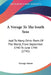 A Voyage To The South Seas: And To Many Other Parts Of The World, From September 1740 To June 1744 (1745) by George Anson