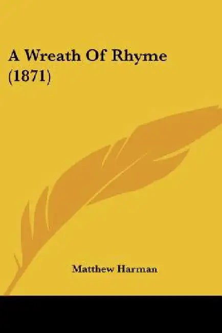 A Wreath Of Rhyme (1871) by Matthew Harman