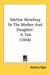 Adeline Mowbray Or The Mother And Daughter: A Tale (1844) by Amelia Opie