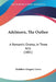 Adelmorn, The Outlaw: A Romantic Drama, In Three Acts (1801) by Matthew Gregory Lewis