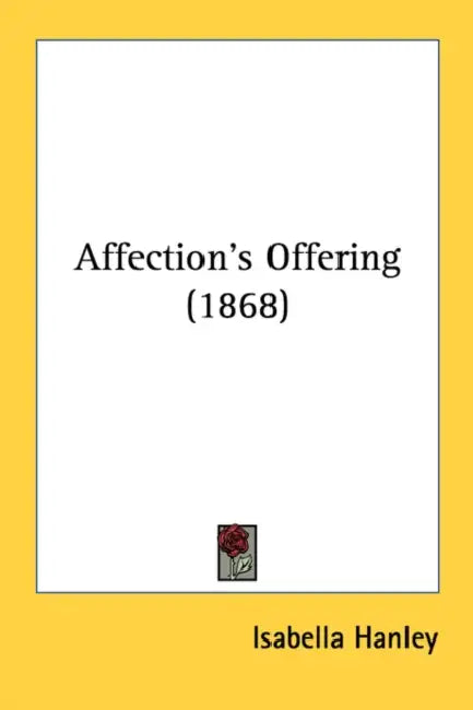 Affection's Offering (1868) by Isabella Hanley