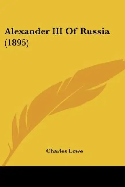 Alexander III of Russia (1895) by Charles Lowe