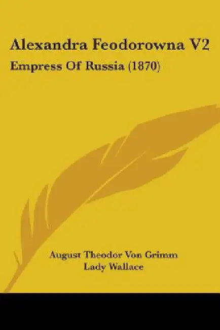 Alexandra Feodorowna V2: Empress Of Russia (1870) by August Theodor Von Grimm, Lady Wallace
