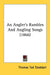 An Angler's Rambles And Angling Songs (1866) by Thomas Tod Stoddart
