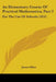 An Elementary Course Of Practical Mathematics, Part 2: For The Use Of Schools (1851) by James Elliot