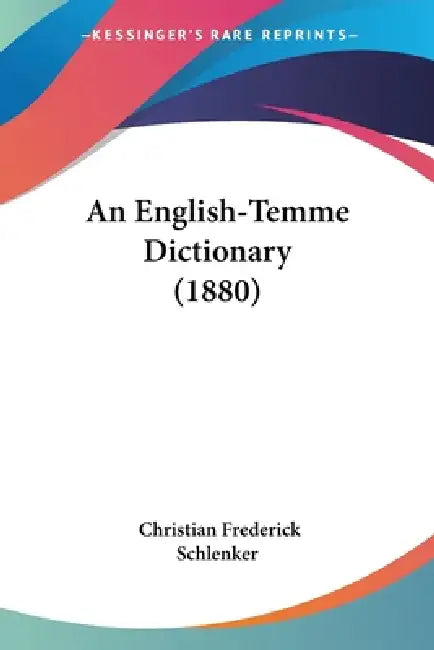 An English-Temme Dictionary (1880) by Christian Frederick Schlenker