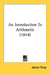An Introduction To Arithmetic (1854) by James Gray