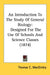 An Introduction To The Study Of General Biology: Designed For The Use Of Schools And Science Classes (1874) by Thomas C. Macginley