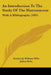 An Introduction To The Study Of The Diatomaceae: With A Bibliography (1893) by Frederick William Mills, Julien Deby