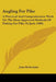 Angling For Pike: A Practical And Comprehensive Work On The Most Approved Methods Of Fishing For Pike Or Jack (1888) by John Bickerdyke
