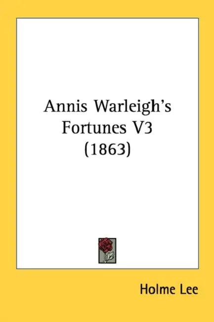 Annis Warleigh's Fortunes V3 (1863) by Holme Lee
