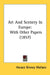 Art And Scenery In Europe: With Other Papers (1857) by Horace Binney Wallace