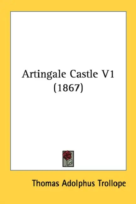 Artingale Castle V1 (1867) by Thomas Adolphus Trollope