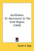 Aurifodina: Or Adventures In The Gold Region (1849) by Cantell A. Bigly