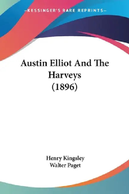 Austin Elliot And The Harveys (1896) by Henry Kingsley, Walter Paget